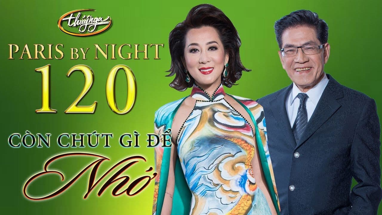 Paris by Night 120: Còn Chút Gì Để Nhớ