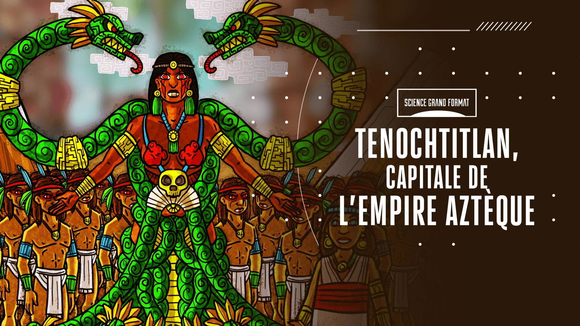 Tenochtitlan, capitale de l'empire Azteque