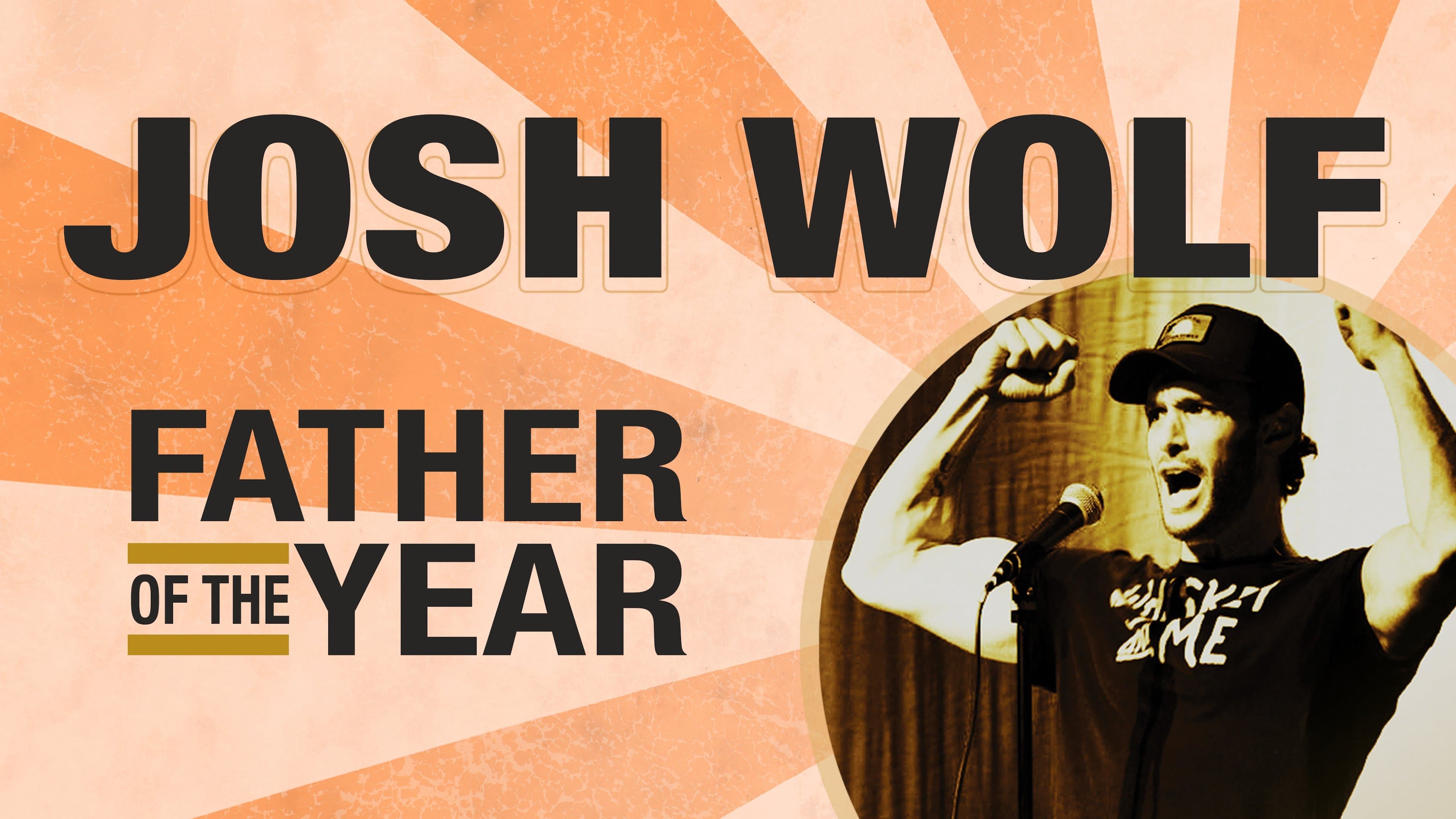 Josh Wolf: Father of the Year