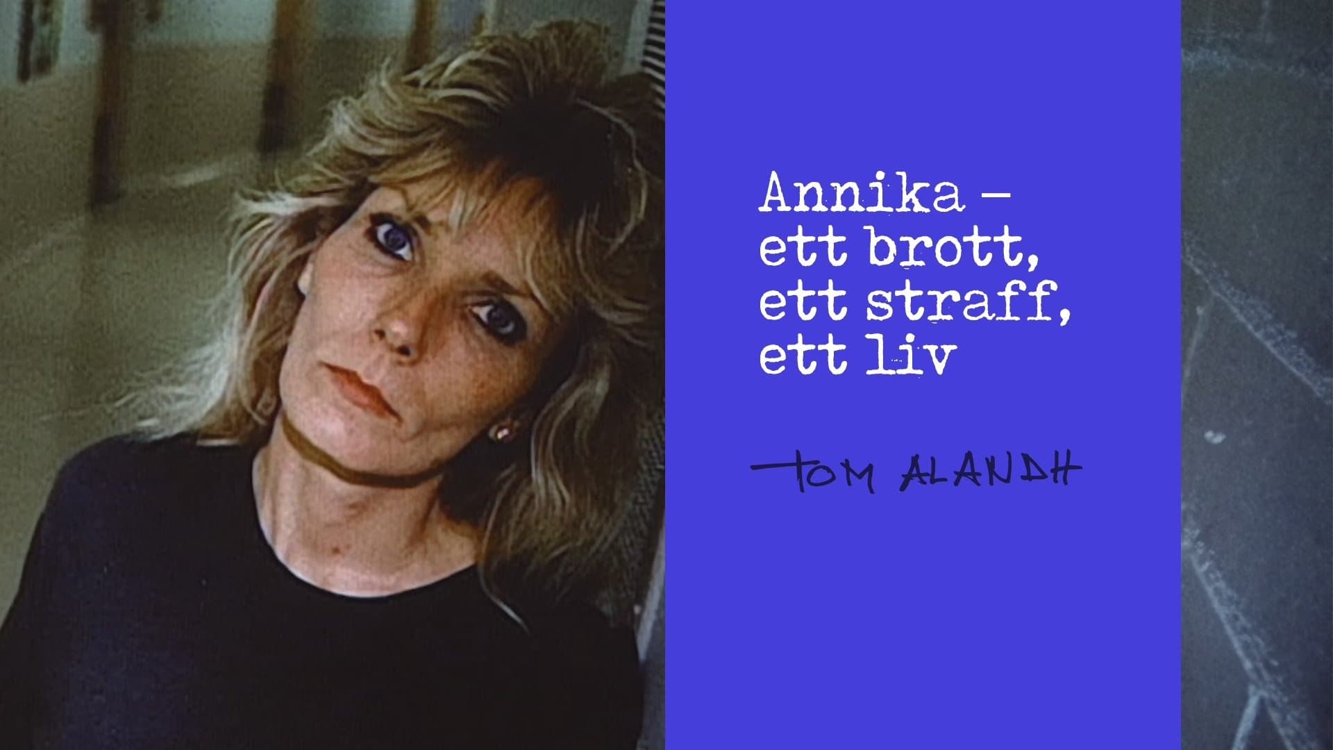 Annika - Ett Brott, Ett Straff, Ett Liv
