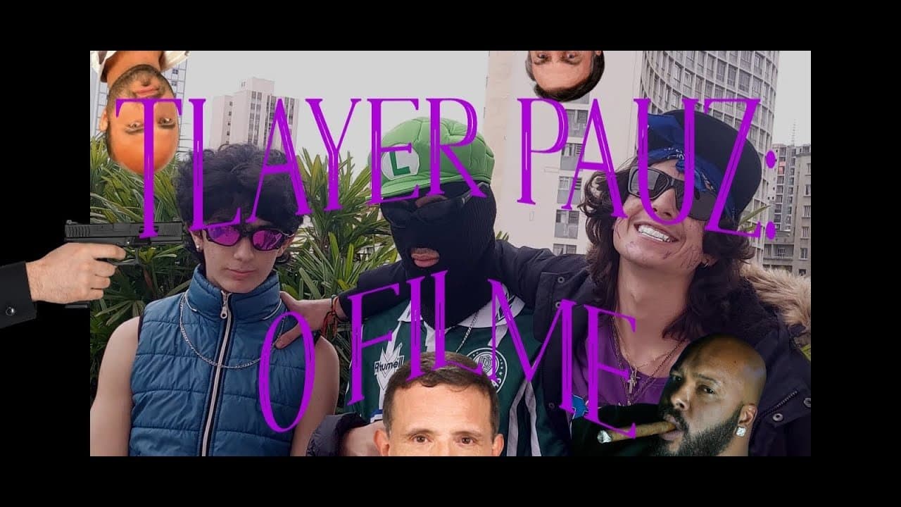 Tlayer Pauz: O Filme