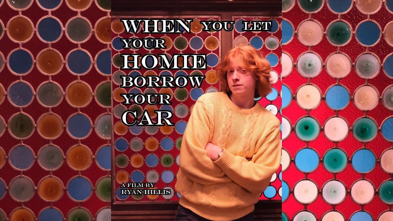 When You Let Your Homie Borrow Your Car