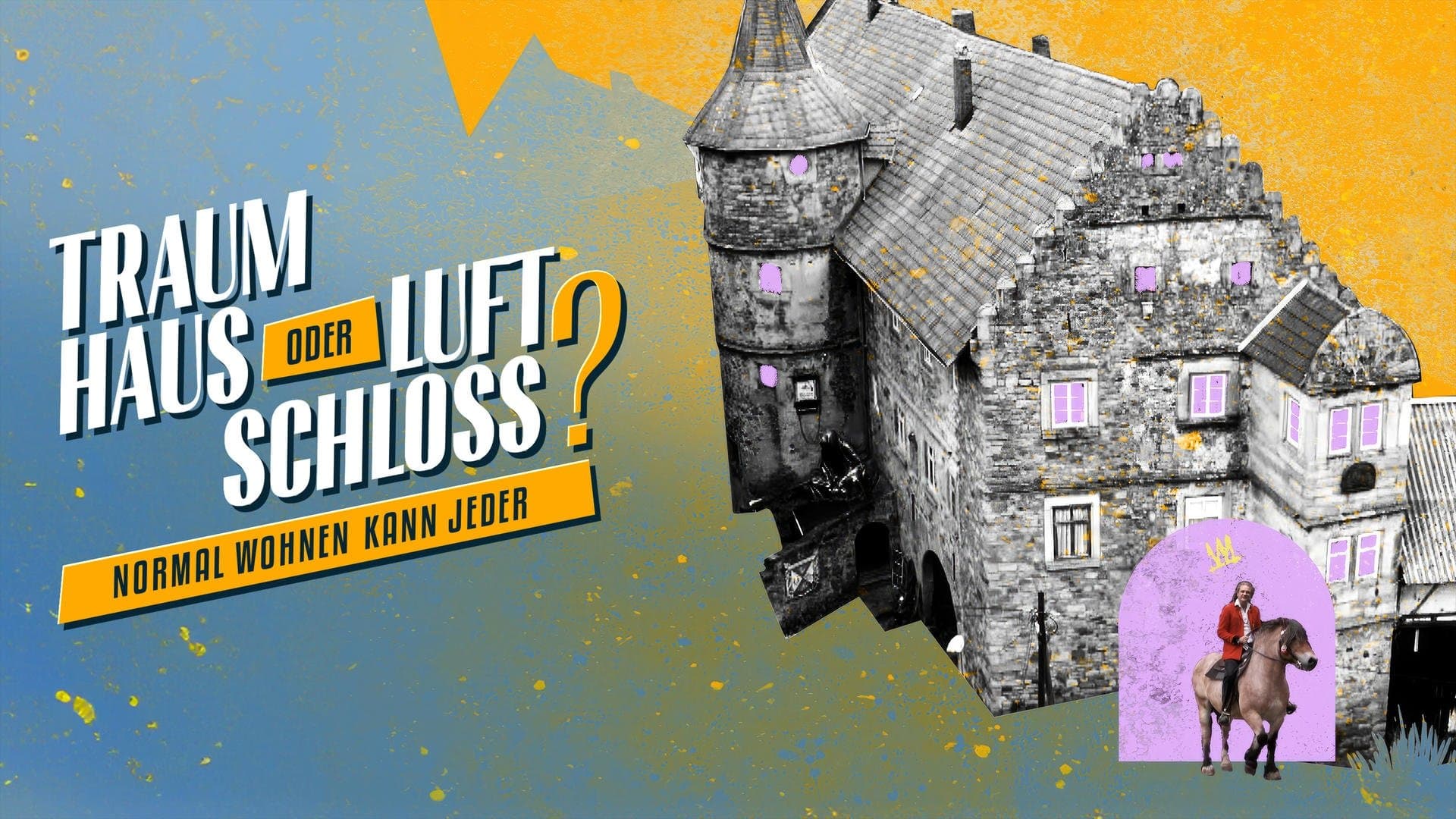 Traumhaus oder Luftschloss? - Normal wohnen kann jeder