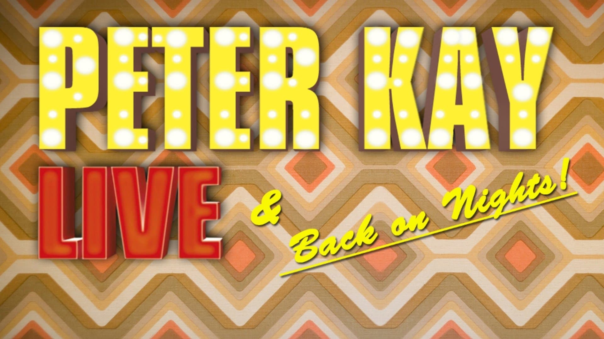 Peter Kay: Live & Back on Nights