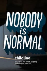 Childline: Nobody is Normal