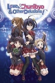 Love, Chunibyo & Other Delusions!
