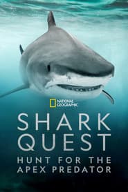 Shark Quest: Hunt For The Apex Predator