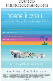 Normal Is Over: The Movie 1.1