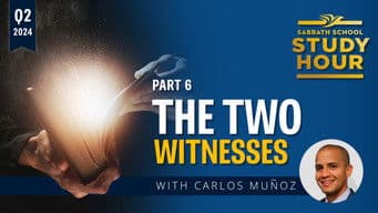 Lesson: 6 - The Two Witnesses