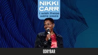 Nikki Carr: I Wish These Were Jokes.