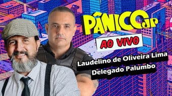LAUDELINO DE OLIVEIRA LIMA E DELEGADO PALUMBO | PÂNICO - 20/02/2025