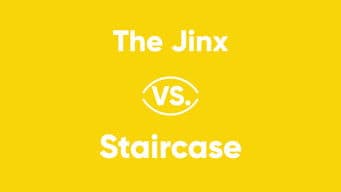 The Jinx vs. Staircase