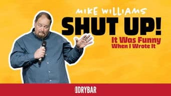 Mike Williams: Shut Up! It Was Funny When I Wrote It