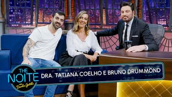 Dra. Tatiana Sampaio e Bruno Drummond