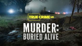 Murder: Buried Alive