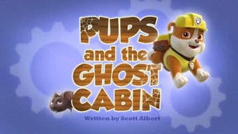 Pups and the Ghost Cabin