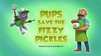Pups Save the Fizzy Pickles