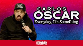 Carlos Oscar: Everyday, It's Something