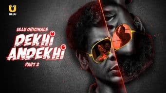Dekhi Andekhi - Season 1 - Part 2