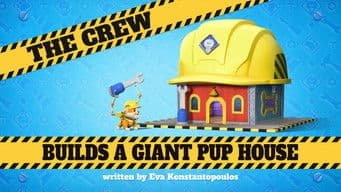 The Crew Builds a Giant Pup House
