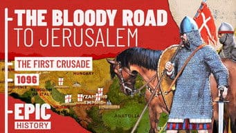 The First Crusade: The Bloody Road to Jerusalem (1/2)