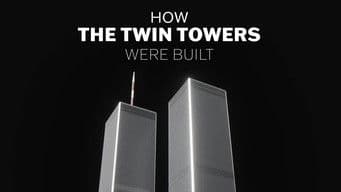 How the Twin Towers Were Built