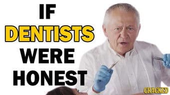 If Dentists Were Honest