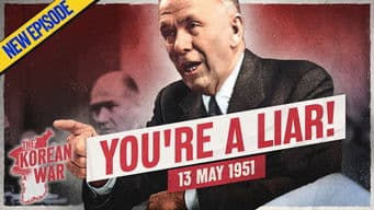 The Korean War 047 - MacArthur's Big Lie Exposed - May 13, 1951