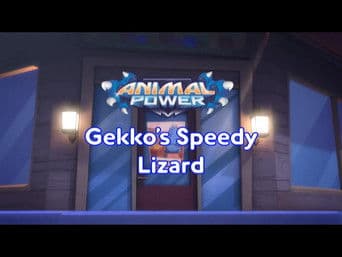 Animal Power: Gekko's Speedy Lizard