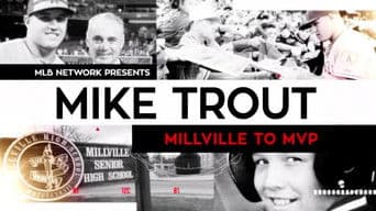 Mike Trout: Millville to MVP