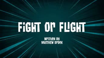 Fight or Flight