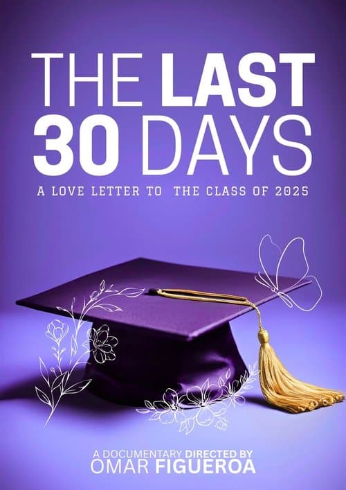 The Last 30 Days: A Love Letter to the Class of 2025