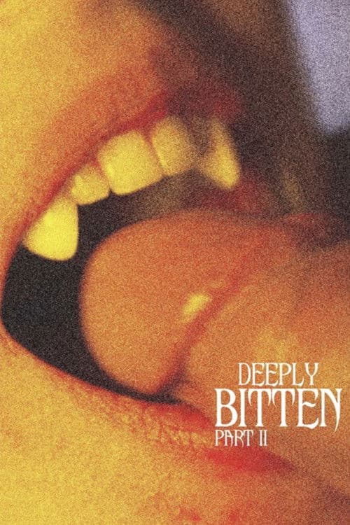 Deeply Bitten - Part II