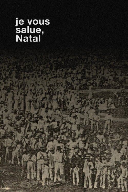 Je Vous Salue, Natal