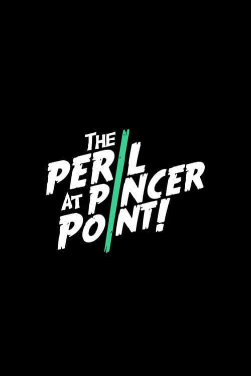 The Peril at Pincer Point