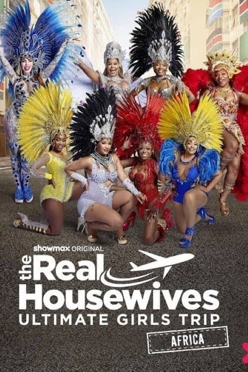 The Real Housewives Ultimate Girls Trip: Africa